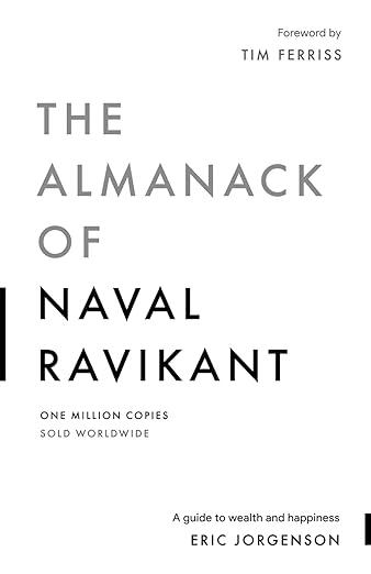 The Almanack of Naval Ravikant The Almanack of Naval Ravikant book cover